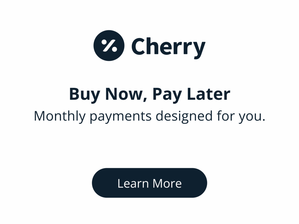 Cherry — Buy now, pay later. Monthly payments designed for you. Learn more.